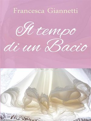 cover image of Il tempo di un bacio